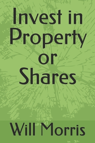 Invest in Property or Shares