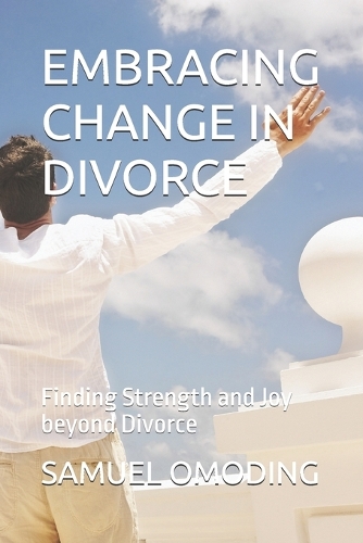 Embracing Change in Divorce