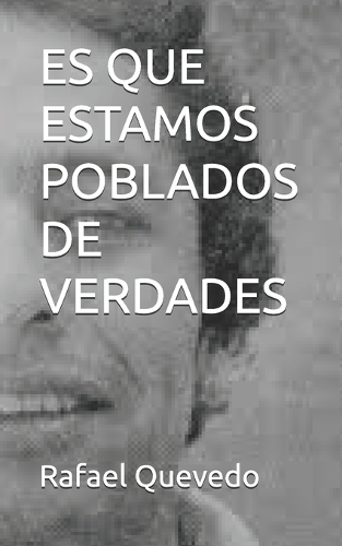 Es Que Estamos Poblados de Verdades