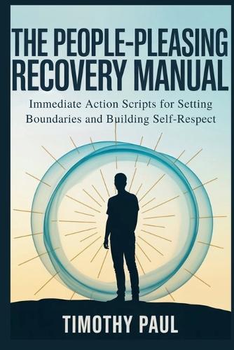 The People-Pleasing Recovery Manual