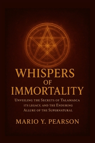 Whispers of Immortality