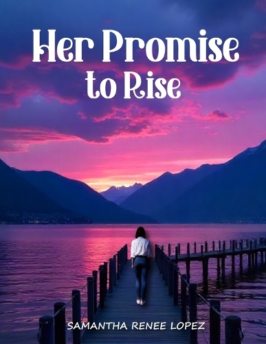 Her Promise to Rise