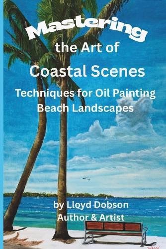 Mastering the Art of Coastal Scenes