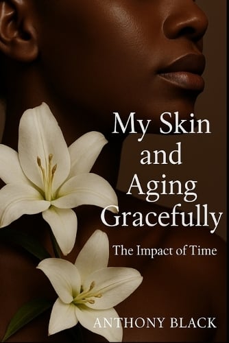 Skincare, Ageing Gracefully.