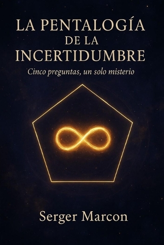 La Pentalogía de la Incertidumbre
