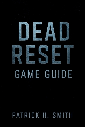 Dead Reset Game Guide