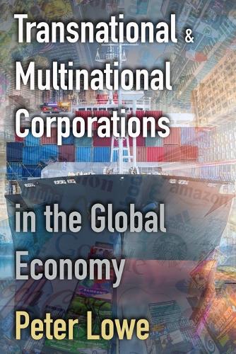 Transnational & Multinational Corporations in the Global Economy