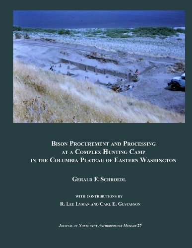 Bison Procurement and Processing at a Complex Hunting Camp in the Columbia Plateau of Eastern Washington