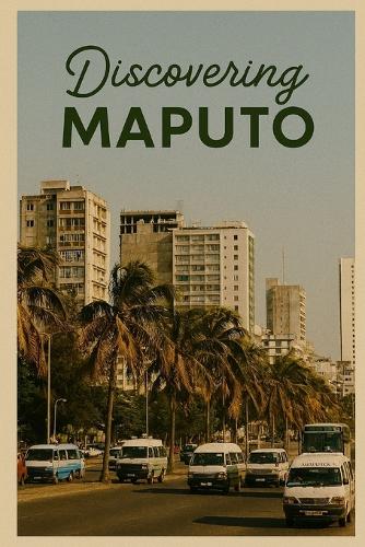 Discovering Maputo