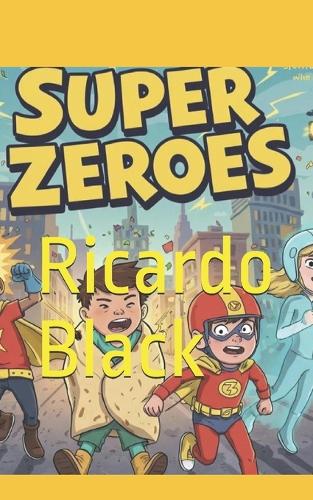 Super Zeroes