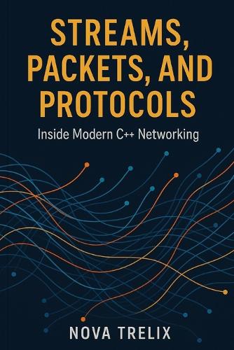 Streams, Packets, and Protocols