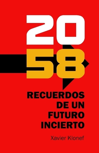 2058. Recuerdos de un Futuro Incierto