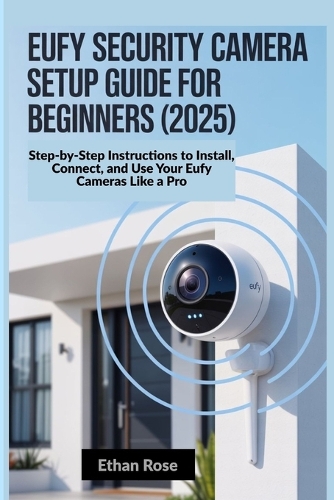 Eufy Security Camera Setup Guide for Beginners 2025