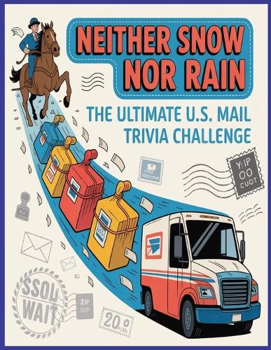 Neither Snow Nor Rain