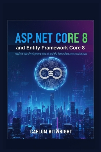 ASP.NET Core 8 and Entity Framework Core 8