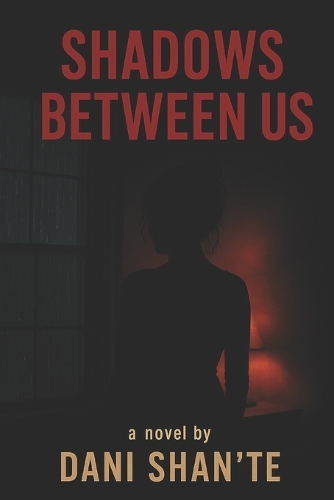 Shadows Between Us