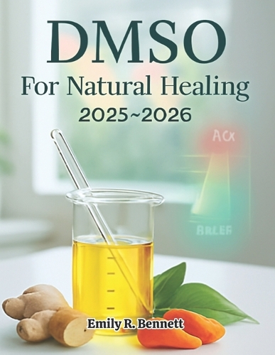 DMSO For Natural Healing 2025-2026