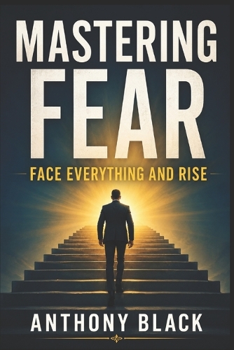 Mastering Fear