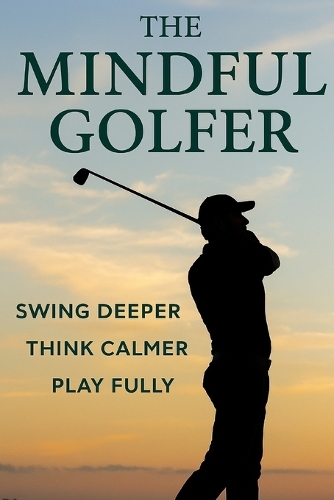 The Mindful Golfer