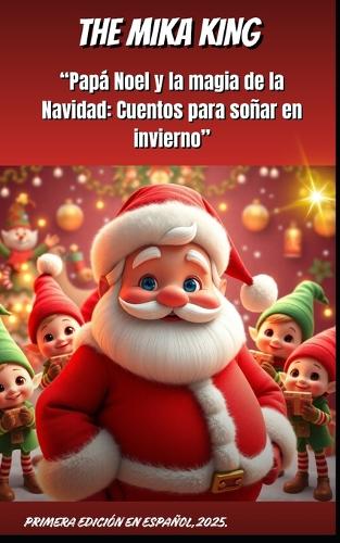 "Papá Noel y la magia de la Navidad