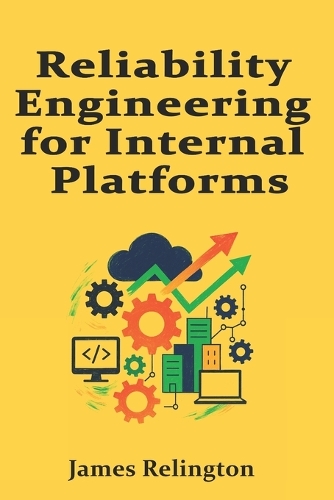 Reliability Engineering for Internal Platforms