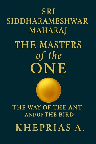 Sri Siddharameshwar Maharaj The Masters of the One