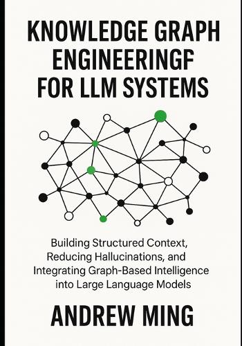 Knowledge Graph Engineering for LLM Systems