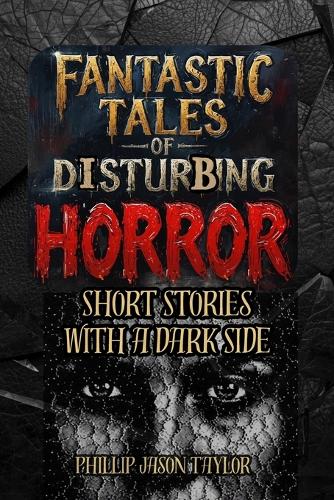 Fantastic Tales of Disturbing Horror