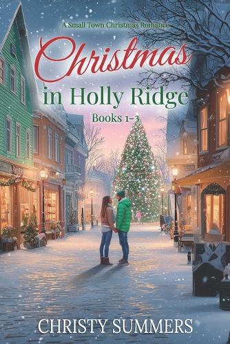 Christmas in Holly Ridge Books 1 - 3