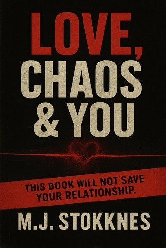 Love, Chaos & You