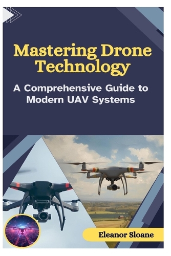 Mastering Drone Technology