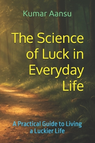 The Science of Luck in Everyday Life