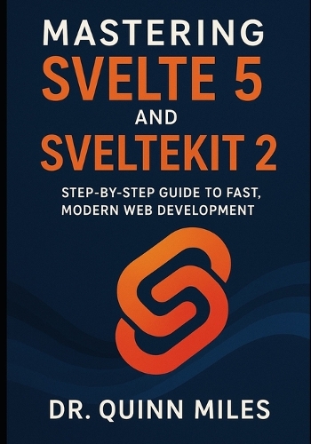 Mastering Svelte 5 and SvelteKit 2
