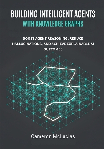 Building Intelligent Agents with Knowledge Graphs