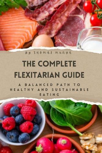 The Complete Flexitarian Guide