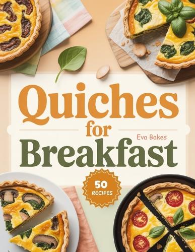 Quiches For Breakfast