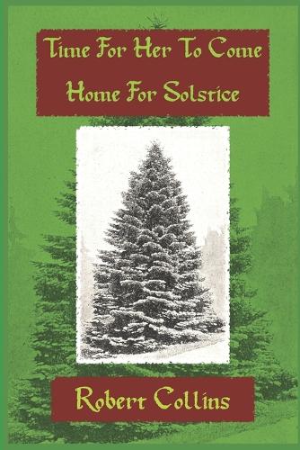 Time For Her To Come Home For Solstice