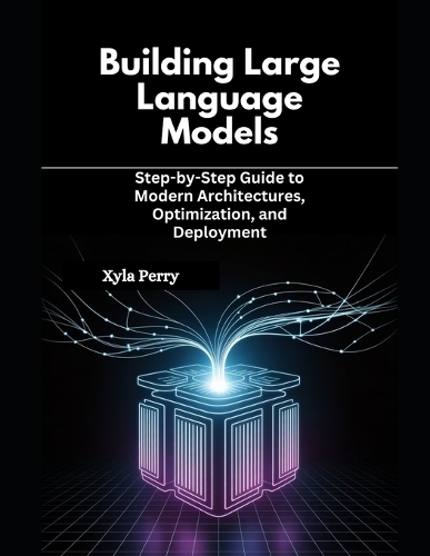 Building Large Language Models
