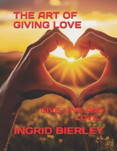 The Art of Giving Love