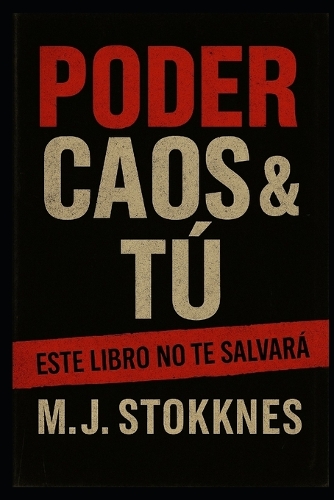 Poder, Caos y Tú