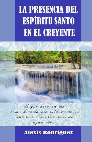 La presencia del Espíritu Santo en el creyente