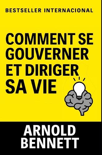 Comment Se Gouverner Et Diriger Sa Vie
