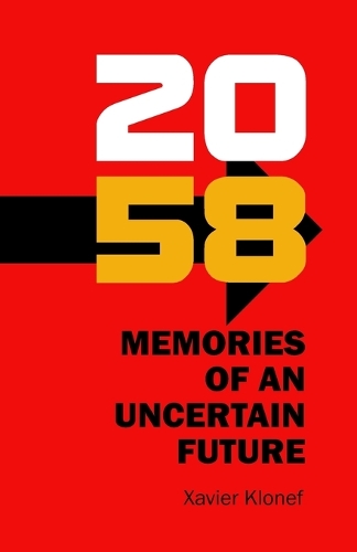 2058. Memories of an Uncertain Future