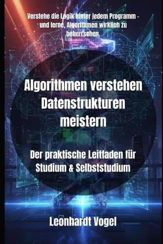 Algorithmen verstehen Datenstrukturen meistern