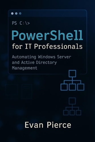 PowerShell for IT Professionals