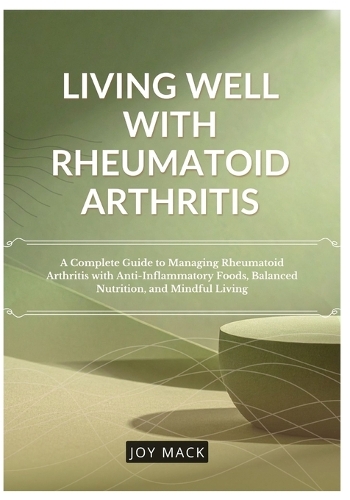 Living Well with Rheumatoid Arthritis