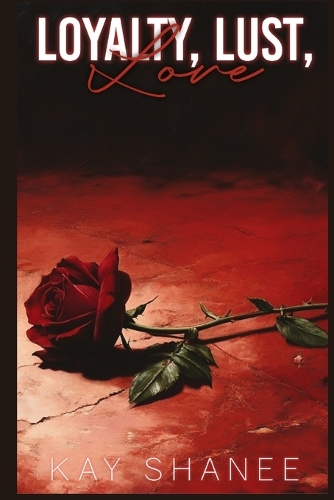 Loyalty, Lust, Love