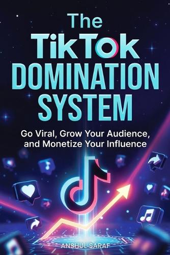 The TikTok Domination System