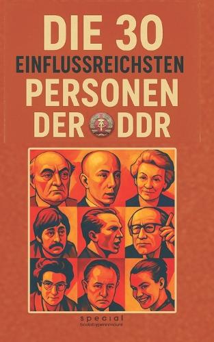 Die 30 einflussreichsten Personen der DDR