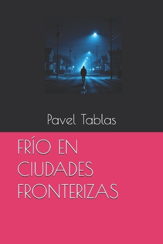 Frío En Ciudades Fronterizas